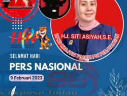 Hari Pers Nasional, Hj. Siti Asiyah SE : Objektivitas Media Harus Diutamakan Berimbang dan Akurat