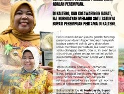 Hj. Nurhidayah, Sosok Pemimpin Perempuan yang Mampu Membuktikan Isu Gender Tidak Berlaku di Kalteng