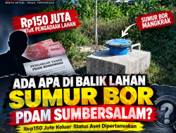 Ada Apa di Balik Lahan Sumur Bor PDAM Sumbersalam? Rp150 Juta Keluar, Status Aset Dipertanyakan